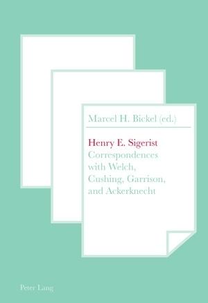 Produktbild Henry E. Sigerist (Marcel H. Bickel, 2010)