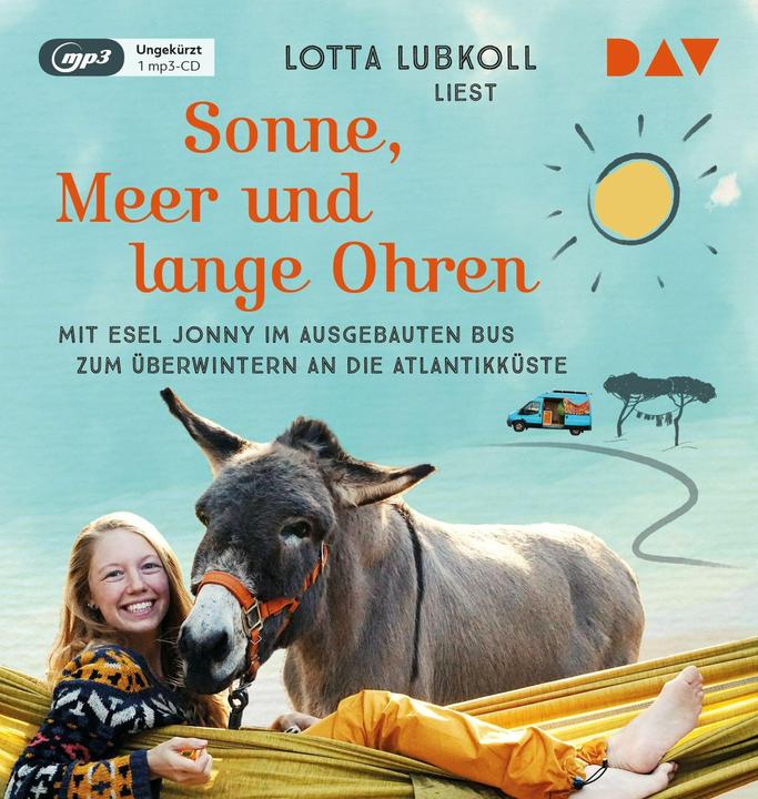 Produktbild Sonne, Meer und lange Ohren. Mit Esel Jonny im ausgebauten Bus zum Überwintern an die (Lotta Lubkoll, Deutsch)