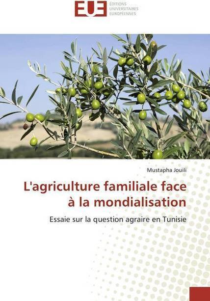 Produktbild L'agriculture familiale face à la mondialisation (Deutsch, Mustapha Jouili, 2016)