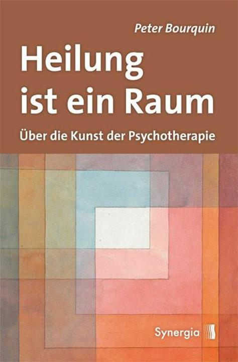 Heilung ist ein Raum (German, Peter Bourquin, 2012)