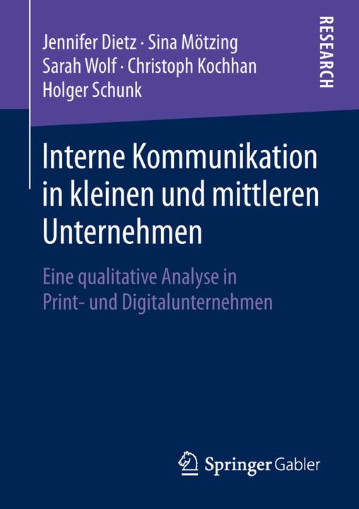 Actual product image Interne Kommunikation in kleinen und mittleren Unternehmen (Christoph Kochhan, Holger Schunk, Sina Mötzing, Sarah Wolf, Jennifer Dietz, 2019)