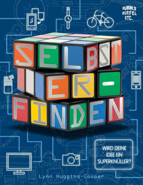 Produktbild Selbst Erfinden!, Rubiks Würfel Etc (Deutsch, Lynn Huggins-Cooper, 2015)