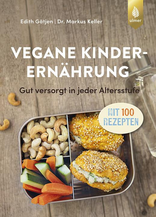 Produktbild Vegane Kinderernährung (Deutsch, Edith Gätjen, Markus Keller, 2024)