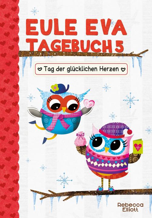 Produktbild Eule Eva Tagebuch 5 - Kinderbücher ab 6-8 Jahre (Erstleser Mädchen) (Deutsch, Rebecca Elliott)