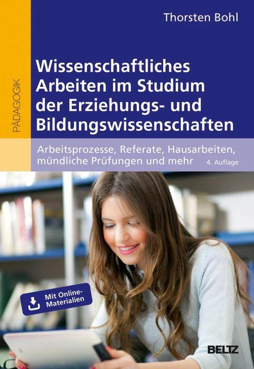 Produktbild Wissenschaftliches Arbeiten im Studium der Erziehungs- und Bildungswissenschaften (Deutsch, Thorsten Bohl, 2018)
