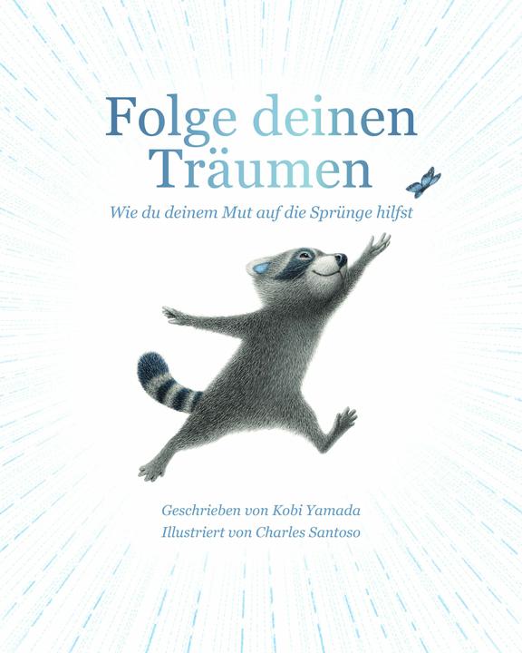 Produktbild Folge deinen Träumen (Deutsch, Kobi Yamada, 2024)