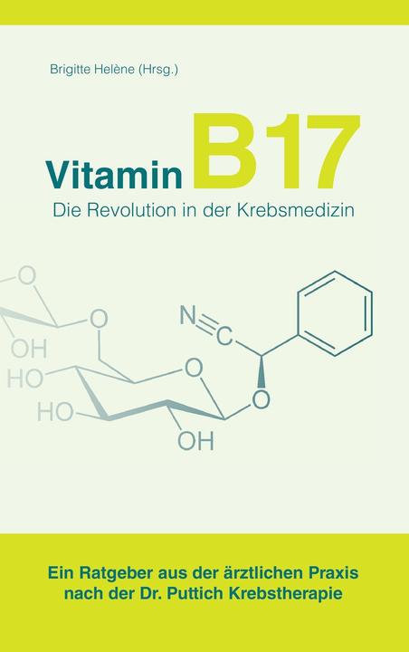 Produktbild Vitamin B17 Die Revolution in der Krebsmedizin (Deutsch, Brigitte Helène, 2012)
