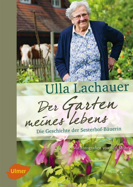 Produktbild Der Garten meines Lebens (Deutsch, Ulla, Lachauer, 2014)