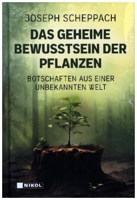 Produktbild Das geheime Bewusstsein der Pflanzen (Deutsch, Joseph Scheppach, 2024)
