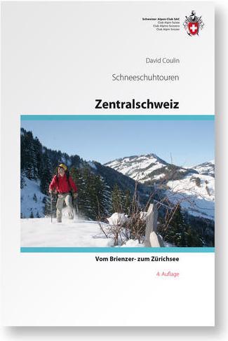 Produktbild Schneeschuhtouren Zentralschweiz (Deutsch, David Coulin)