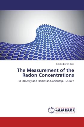 Produktbild The Measurement of the Radon Concentrations (Emine Burçin Ispir, 2011)