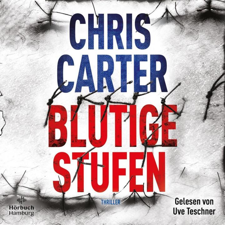 Produktbild Blutige Stufen (Ein Hunter-und-Garcia-Thriller 12) (Chris Carter, Sybille Uplegger, Uve Teschner, Deutsch)