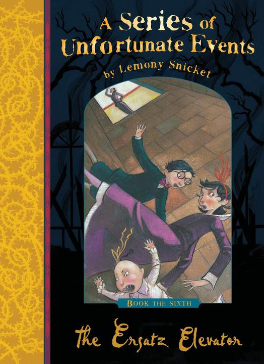 Actual product image A Series of Unfortunate Events 06. The Ersatz Elevator (English, Lemony Snicket, 2012)