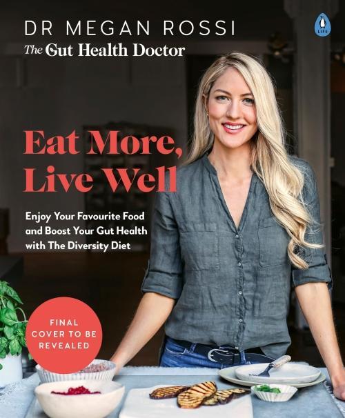 Produktbild Eat More, Live Well (Englisch, Megan Rossi, 2021)