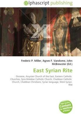 Produktbild East Syrian Rite (Agnes F. Vandome, John McBrewster, Frederic P. Miller, 2010)