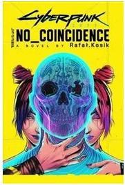 Produktbild Cyberpunk 2077: No Coincidence (Englisch, Rafal Kosik, 2023)