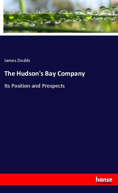Actual product image The Hudson's Bay Company (German, James Dodds, 2018)