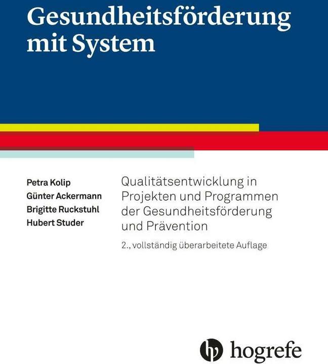 Actual product image Gesundheitsförderung mit System (German, Petra Kolip, Hubert Studer, Brigitte Ruckstuhl, Günter Ackermann, 2019)