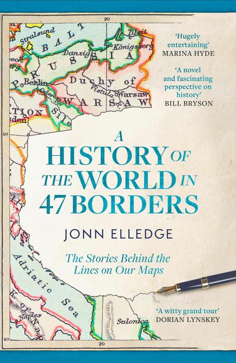Produktbild A History of the World in 47 Borders (Englisch, Jonn Elledge, 2025)
