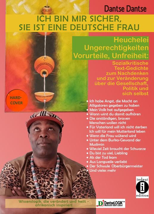 Image du produit Ich bin mir sicher, sie ist eine deutsche Frau: Heuchelei, Ungerechtigkeiten, Vorurteile, Unfre (Dantse Dantse Dantse, Allemand)