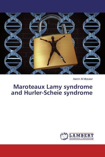 Produktbild Maroteaux Lamy syndrome and Hurler-Scheie syndrome (Aamir Al Mosawi, 2018)