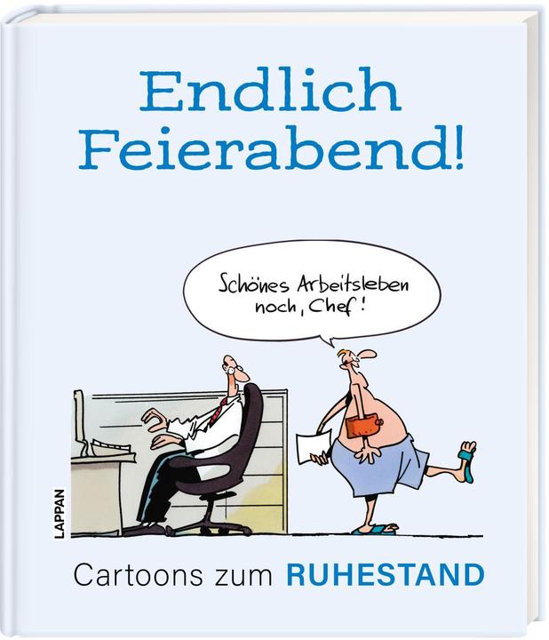 Produktbild Endlich Feierabend! - Cartoons zum Ruhestand (Deutsch, Diverse, 2023)