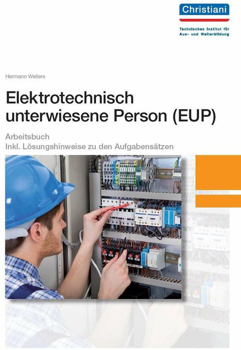 Produktbild Elektrotechnisch unterwiesene Person - EUP (Deutsch, Hermann Wellers, 2018)
