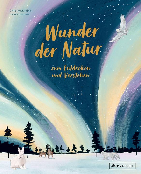 Produktbild Wunder der Natur zum Entdecken und Verstehen (Deutsch, Carl Wilkinson, Grace Helmer, Ute Löwenberg, 2022)