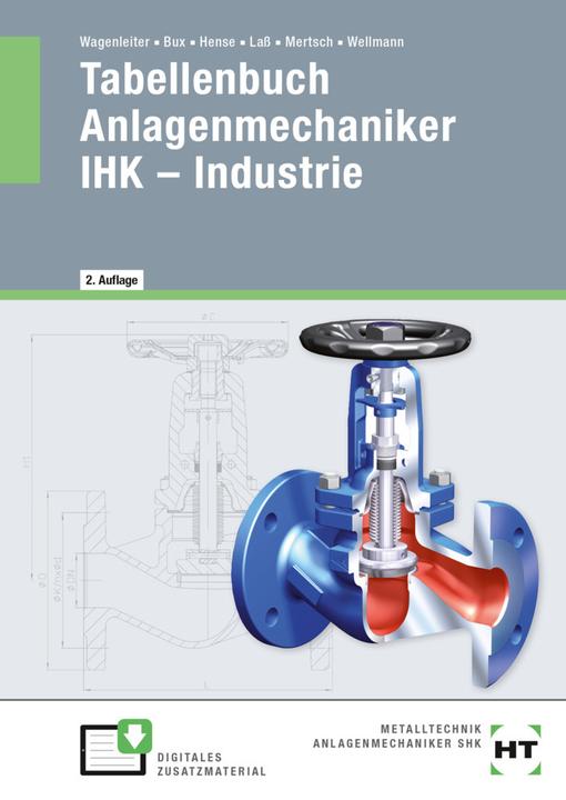 Produktbild Tabellenbuch Anlagenmechaniker IHK - Industrie (Deutsch, Hermann Bux, Bertram Hense, Uwe Wellmann, Karl-Heinz Mertsch, Hans-Peter Laß, Hans Werner Wagenleiter, 2022)