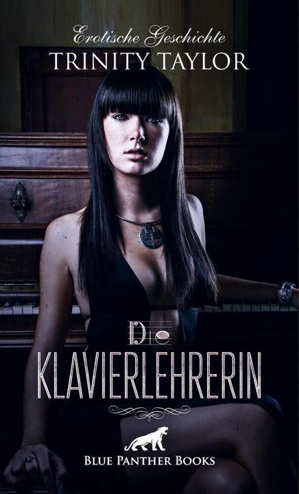 Actual product image Die Klavierlehrerin | Erotische Geschichte + 1 weitere Geschichte (Trinity Taylor., 2024)