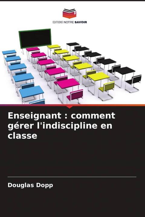 Produktbild Enseignant : comment gérer l'indiscipline en classe (Douglas Dopp, 2023)