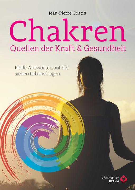 Produktbild Chakren - Quellen der Kraft & Gesundheit (Deutsch, Jean-Pierre Crittin, 2021)