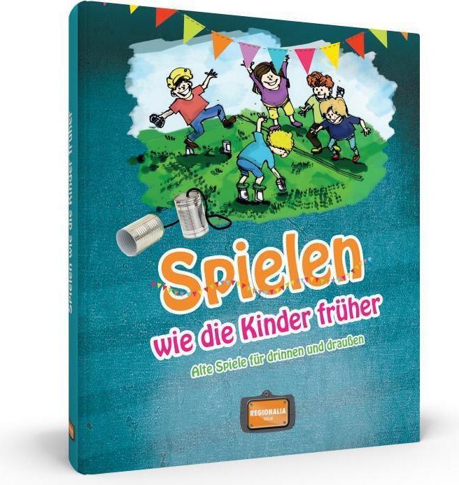 Produktbild Spielen wie die Kinder früher (Deutsch, Gisela Muhr, 2024)
