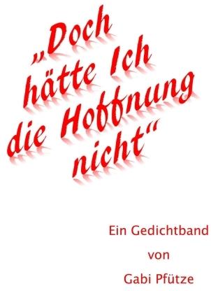 Produktbild Doch hätte Ich die Hoffnung nicht' (Deutsch, Gabi Pfütze, 2021)