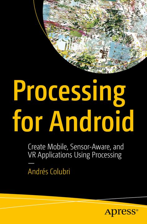 Image du produit Processing for Android (Anglais, Andres Colubri, 2017)