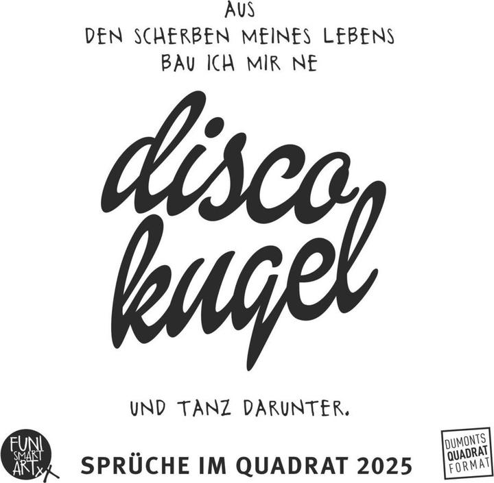 Produktbild Sprüche im Quadrat 2025 – Typo-Kalender von FUNI SMART ART – Funny Quotes – Quadrat-Format 23 x 23 (23 x 23 cm, Harter Einband, Deutsch)