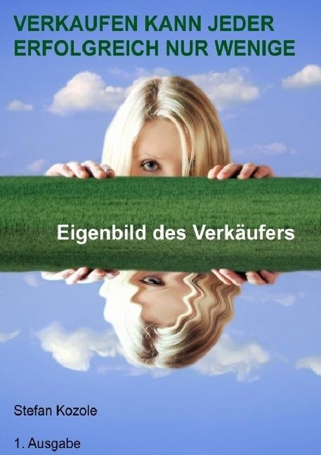 Produktbild Verkaufen Kann Jeder Erfolgreich Nur Wenige (Stefan Kozole, Deutsch)