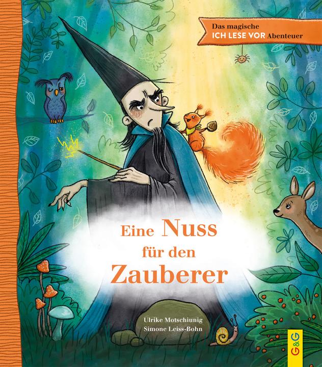 Produktbild Das magische ICH LESE VOR-Abenteuer: Eine Nuss für den Zauberer (Deutsch, Ulrike Motschiunig, Simone Leiss-Bohn, 2020)