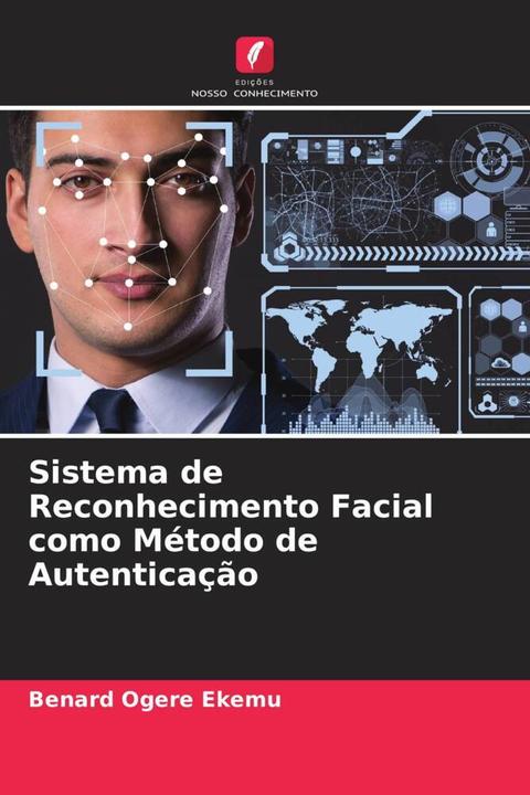 Produktbild Sistema de Reconhecimento Facial como Método de Autenticação (Deutsch, Benard Ogere ekemu, Aisha Namirimu, 2022)