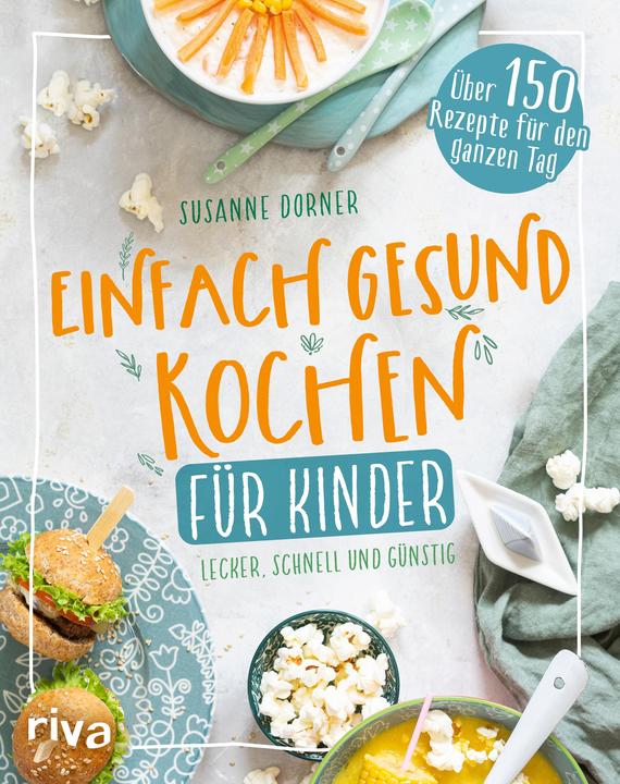Produktbild Einfach gesund kochen für Kinder (Deutsch, Susanne Dorner, 2022)