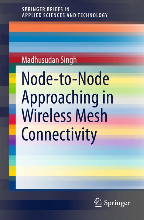 Energie-Label Node-to-Node Approaching in Wireless Mesh Connectivity (Englisch, Madhusudan Singh, 2018)