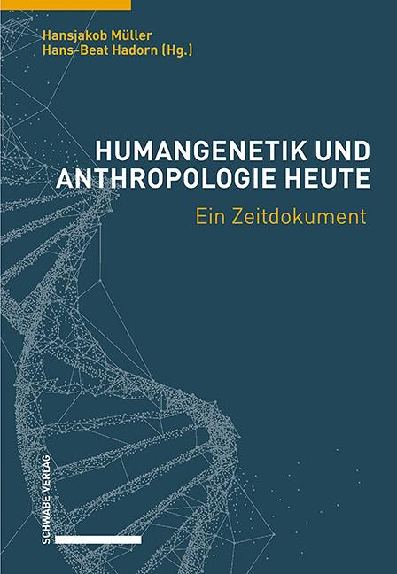 Actual product image Humangenetik und Anthropologie heute (German, Hansjakob Müller, Hans-Beat Hadorn, 2021)