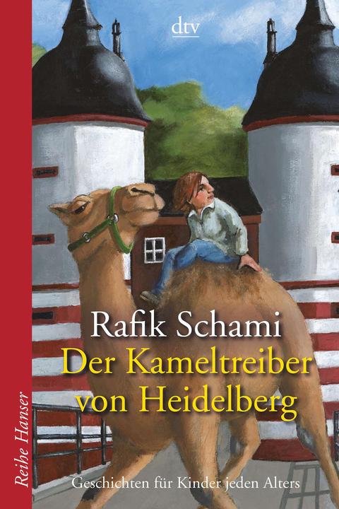 Der Kameltreiber von Heidelberg (Rafik Schami, Deutsch)