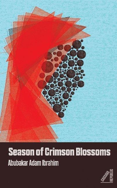 Produktbild Season of Crimson Blossoms (Englisch, Abubakar Adam Ibrahim, 2017)