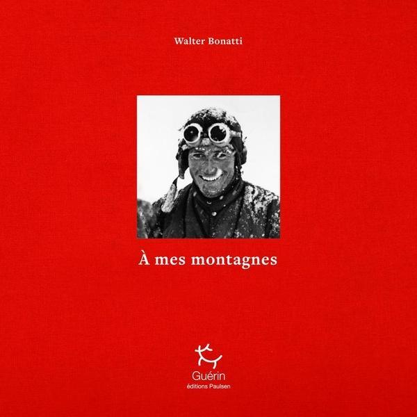 Image du produit A mes montagnes (Français, Bonatti Walter, 2024)