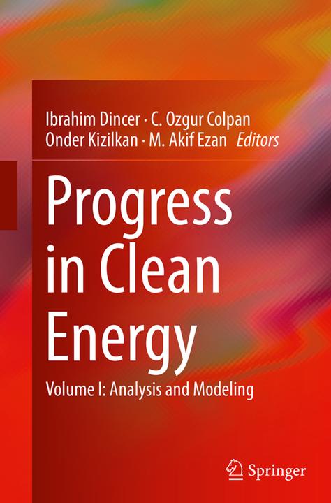 Produktbild Progress in Clean Energy, Volume 1 (C. Ozgur Colpan, Ibrahim Dincer, M. Akif Ezan, Onder Kizilkan, 2016)