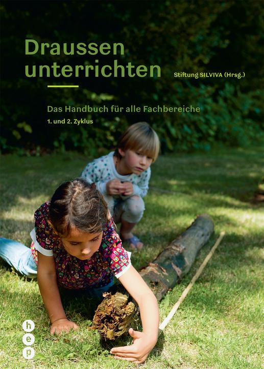 Produktbild Draussen unterrichten (Ausgabe für die Schweiz) (Deutsch, StiftungSILVIVA, 2019)