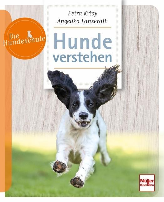 Produktbild Die Hundeschule: Hunde verstehen (Deutsch, Petra Krivy, 2018)