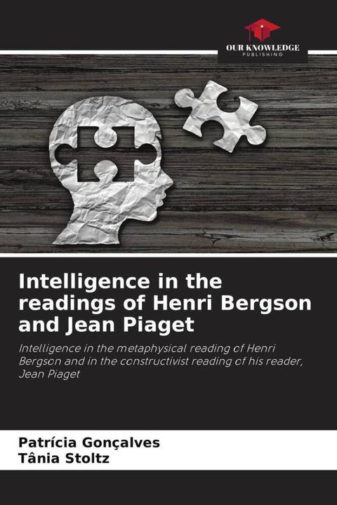 Produktbild Intelligence in the readings of Henri Bergson and Jean Piaget (Deutsch, Tania Stoltz, Patrícia Gonçalves, 2024)
