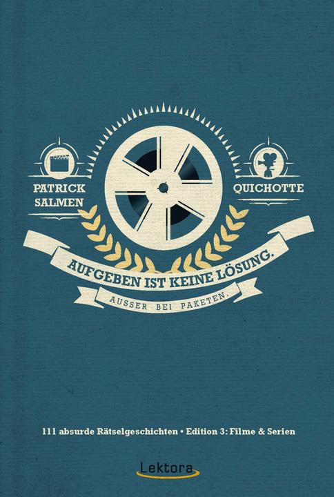Produktbild Aufgeben ist keine Lösung (Deutsch, Patrick Salmen, Quichotte, 2015)